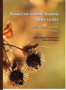 E-kniha Konečně o mně budou lidé vědět a Svět, který spolkla orchidej