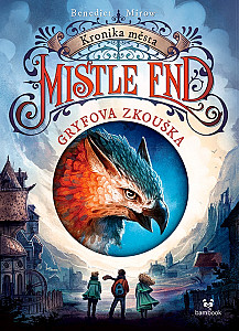 E-kniha Kronika města Mistle End – Gryfova zkouška