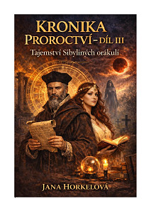 E-kniha KRONIKA PROROCTVÍ – DÍL III Tajemství Sibyliných orákulí