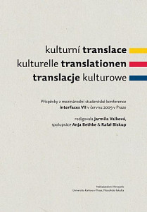 E-kniha Kulturní translace / Kulturelle Translationen / Translacje kulturowe / Příspěvky z mezinárodní studentské konference interFaces VII v červnu 2009 v Praze