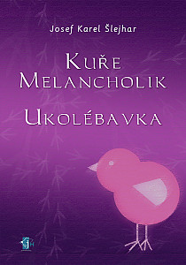 E-kniha Kuře melancholik - - Ukolébavka