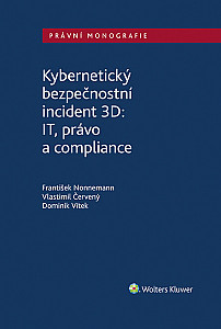E-kniha Kybernetický bezpečnostní incident 3D: IT, právo a compliance