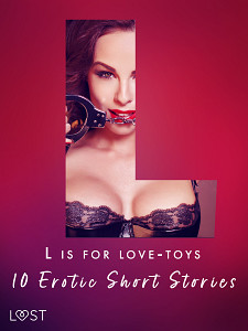 E-kniha L is for Love-toys - 10 Erotic Short Stories