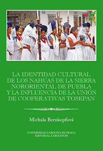 E-kniha La identidad cultural de los Nahuas de la Sierra Nororiental de Puebla y la influencia de la Unión de Cooperativas Tosepan
