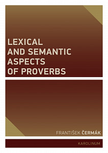 E-kniha Lexical and Semantic Aspects of Proverbs