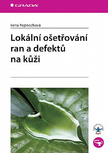E-kniha Lokální ošetřování ran a defektů na kůži