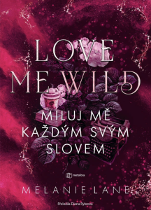 E-kniha Love Me Wild: Miluj mě každým svým slovem
