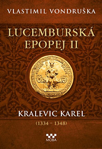 E-kniha ﻿Lucemburská epopej II - Kralevic Karel