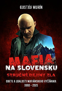 E-kniha Mafia na Slovensku - Stručné dejiny zla