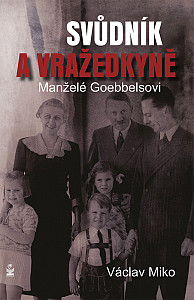 E-kniha Manželé Goebbelsovi - svůdník a vražedkyně