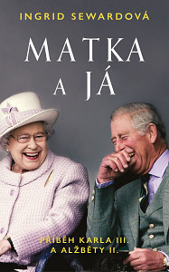 E-kniha Matka a já: Příběh Karla III. a Alžběty II.