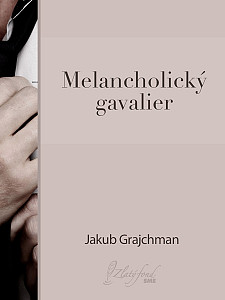 E-kniha Melancholický gavalier