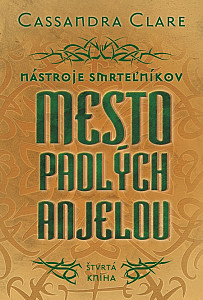 E-kniha Mesto padlých anjelov - Nástroje smrteľníkov (štvrtá kniha)