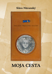 E-kniha Moja cesta alebo Čo sme nechceli a čo máme / Čo dal ľuďom socializmus a čo terajší kapitalizmus/