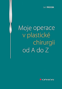 E-kniha Moje operace v plastické chirurgii od A do Z