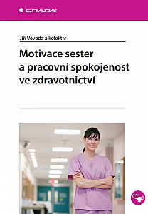 E-kniha Motivace sester a pracovní spokojenost ve zdravotnictví