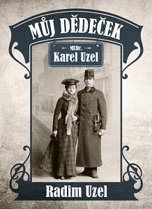 E-kniha Můj dědeček MUDr. Karel Uzel