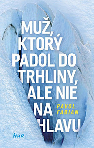 E-kniha Muž, ktorý padol do trhliny, ale nie na hlavu