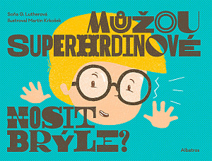 E-kniha Můžou superhrdinové nosit brýle?