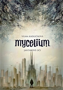 E-kniha Mycelium I: Jantarové oči