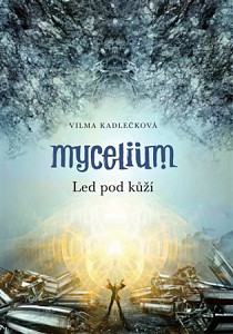 E-kniha Mycelium II:  Led pod kůží