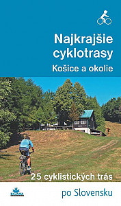 E-kniha Najkrajšie cyklotrasy – Košice a okolie