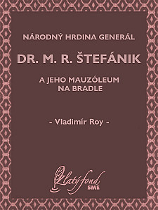 E-kniha Národný hrdina generál dr. M. R. Štefánik a jeho mauzóleum na Bradle