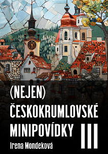 E-kniha (Nejen) Českokrumlovské minipovídky III