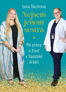E-kniha Nejsem jenom sestra: Má práce a život v Saúdské Arábii