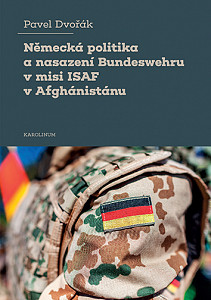 E-kniha Německá politika a nasazení Bundeswehru v misi ISAF v Afghánistánu