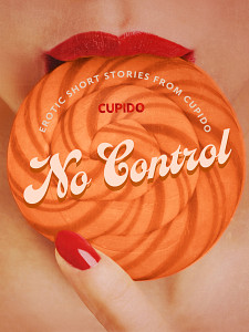 E-kniha No Control - and Other Erotic Short Stories from Cupido