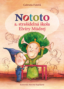 E-kniha Nototo a strašidelná škola Elvíry Múdrej