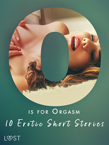 E-kniha O is for Orgasm - 10 Erotic Short Stories