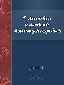 E-kniha O zberateľoch a zbierkach slovenských rozprávok