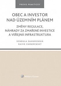 E-kniha Obec a investor nad územním plánem. Změny regulace, náhrady za zmařené investice a veřejná infrastruktura