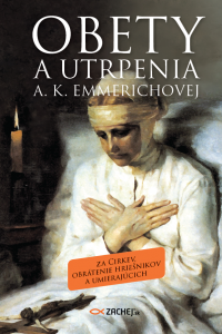 E-kniha Obety a utrpenia A. K. Emmerichovej