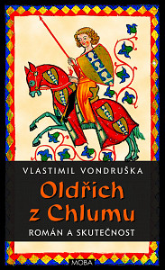 E-kniha Oldřich z Chlumu – román a skutečnost