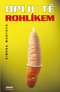 E-kniha Opiju tě rohlíkem