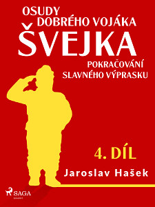 E-kniha Osudy dobrého vojáka Švejka – Pokračování slavného výprasku (4. díl)