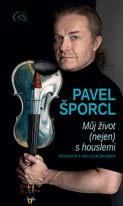 E-kniha Pavel Šporcl - Můj život (nejen) s houslemi