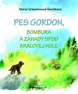E-kniha Pes Gordon, Bombura a záhady spod Kráľovej hole