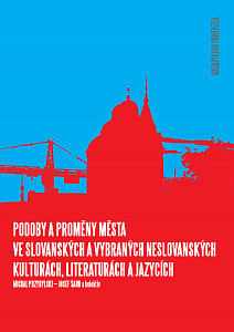 E-kniha Podoby a proměny města ve slovanských a vybraných neslovanských kulturách, literaturách a jazycích