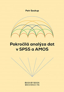 E-kniha Pokročilá analýza dat v SPSS a AMOS