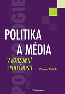 E-kniha Politika a média v konzumní společnosti