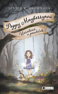 E-kniha Poppy Mayberryová 1 - Narodená v pondelok