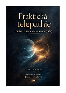 E-kniha Praktická telepathie : dialog s Milošem Maixnerem (1921)