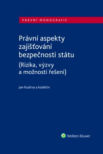 E-kniha Právní aspekty zajišťování bezpečnosti státu (Rizika, výzvy a možnosti řešení)