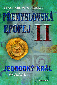 E-kniha Přemyslovská epopej II -  Jednooký král Václav I.