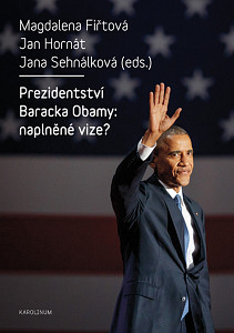 E-kniha Prezidentství Baracka Obamy: naplněné vize?