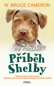 E-kniha Příběh Shelby : příběh filmové hvězdy Shelby z bestselleru Psí cesta domů tentokrát pro malé čtenáře